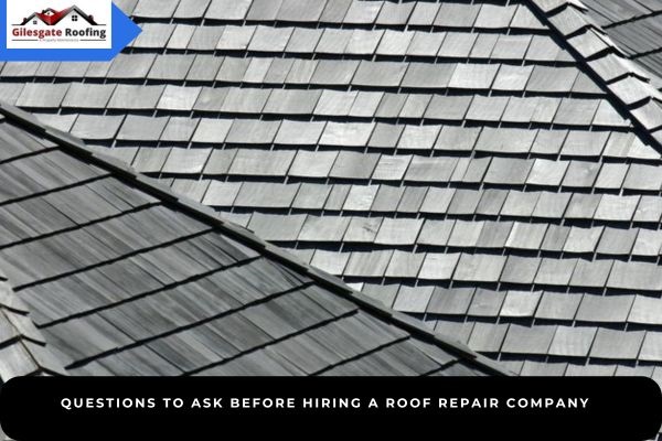 Questions to Ask Before Hiring a Roof Repair Company